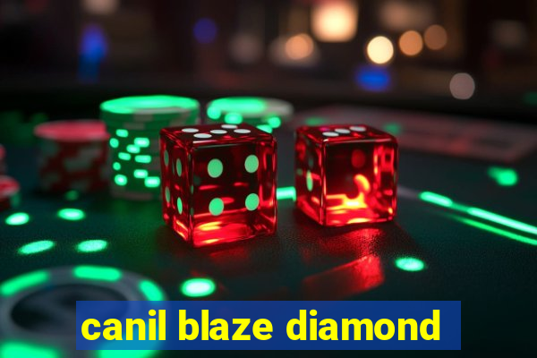 canil blaze diamond